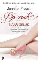 Op zoek naar geluk - Jennifer Probst - 9789022573174