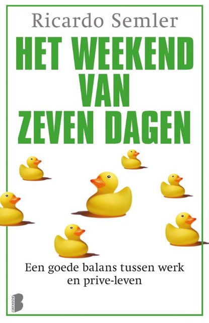 Het weekend van zeven dagen, Ricardo Semler - Paperback - 9789022573228