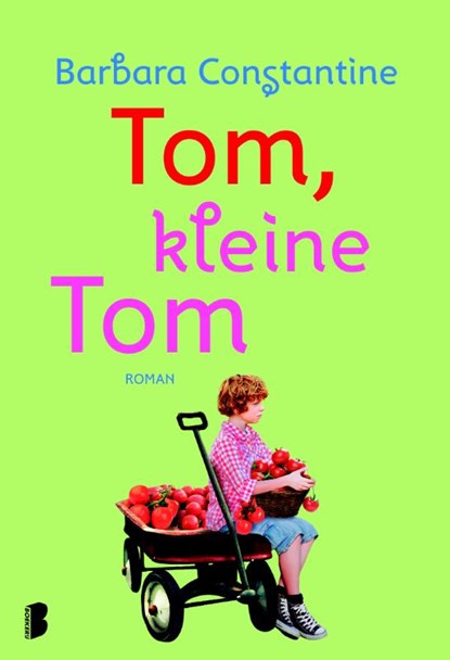 Tom, kleine Tom, Barbara Constantine - Paperback - 9789022574034