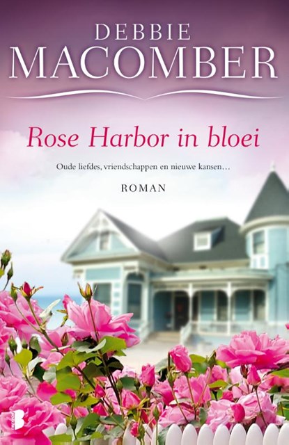 Rose Harbor in bloei, Debbie Macomber - Paperback - 9789022574218