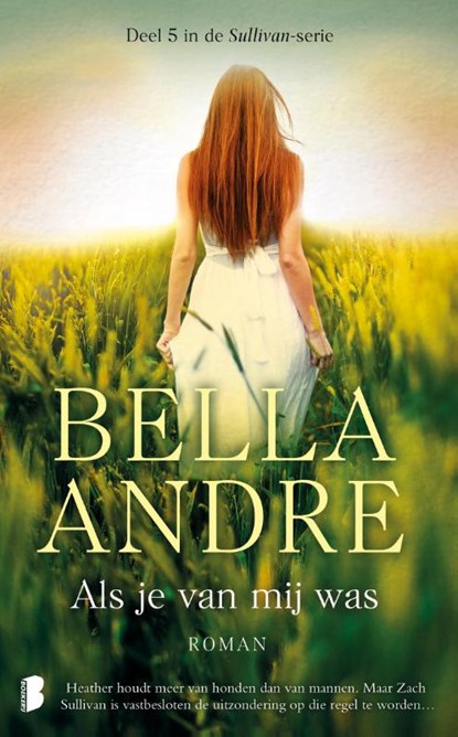 Als je van mij was Deel 5 in de Sullivan-serie, Bella Andre - Paperback - 9789022575352