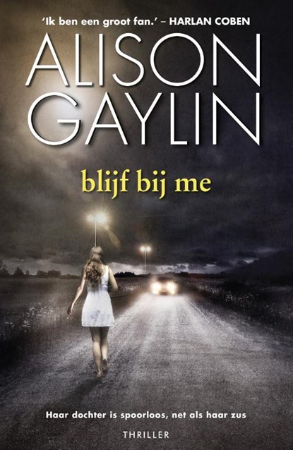 blijf bij me, Alison Gaylin - Paperback - 9789022575406