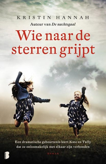 Wie naar de sterren grijpt, Kristin Hannah - Paperback - 9789022576052