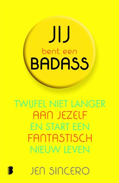 Jij bent een badass, Jen Sincero - Paperback - 9789022576793