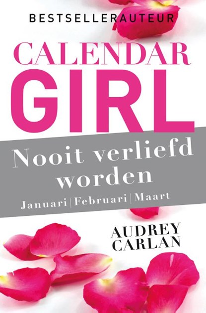 Nooit verliefd worden - januari/februari/maart, Audrey Carlan - Paperback - 9789022578070