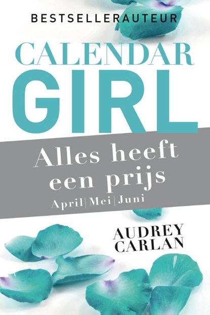 Alles heeft een prijs - april/mei/juni, Audrey Carlan - Paperback - 9789022578087