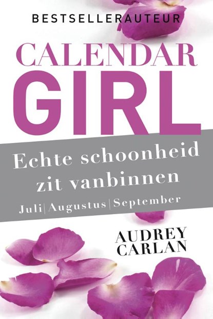 Echte schoonheid zit vanbinnen - juli/augustus/september, Audrey Carlan - Paperback - 9789022578407