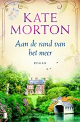 Aan de rand van het meer - Kate Morton - 9789022578551