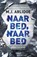 Naar bed, naar bed, M.J. Arlidge - Paperback - 9789022578599