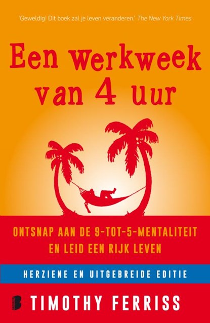 Een werkweek van 4 uur, Timothy Ferriss - Paperback - 9789022578612