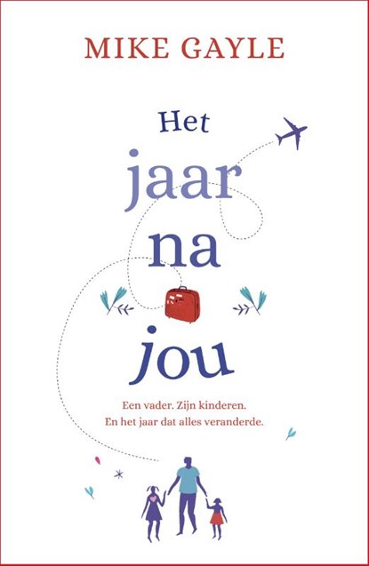Het jaar na jou, Mike Gayle - Paperback - 9789022579800