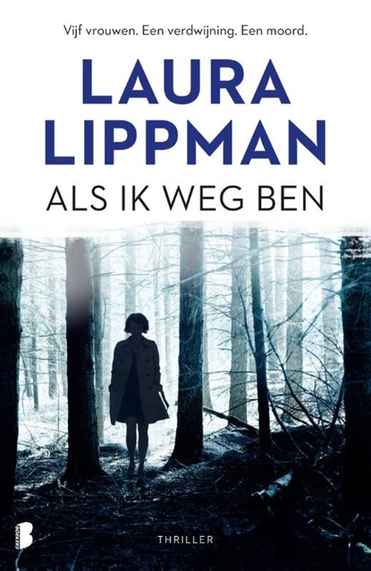 Als ik weg ben, Laura Lippman - Paperback - 9789022579909