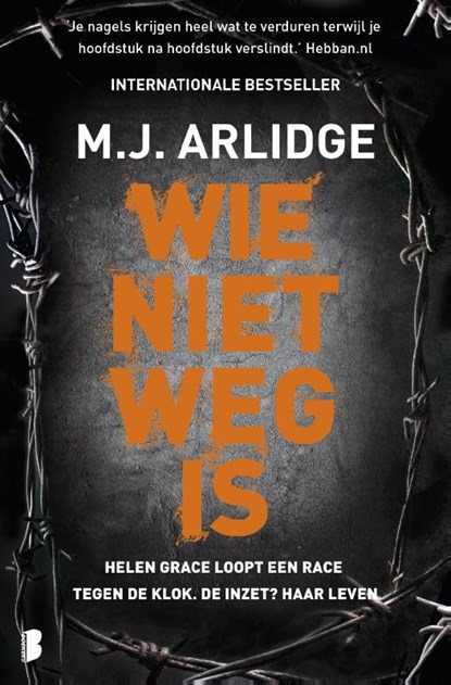 Wie niet weg is, M.J. Arlidge - Paperback - 9789022582206