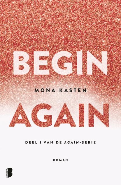 Begin Again, Mona Kasten - Paperback - 9789022582527