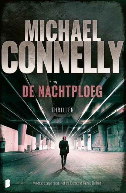De nachtploeg, Michael Connelly - Paperback - 9789022583500