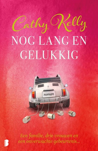 Nog lang en gelukkig, Cathy Kelly - Paperback - 9789022584262