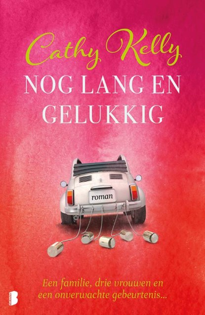 Nog lang en gelukkig, Cathy Kelly - Paperback - 9789022584262