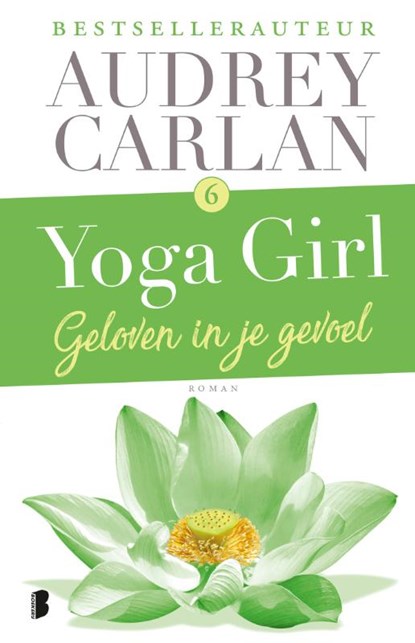 Geloven in je gevoel, Audrey Carlan - Paperback - 9789022584507