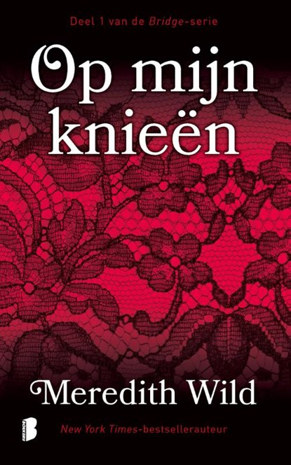 Op mijn knieën, Meredith Wild - Paperback - 9789022585344