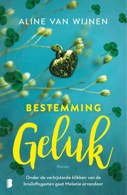 Bestemming geluk, Aline van Wijnen - Paperback - 9789022585900