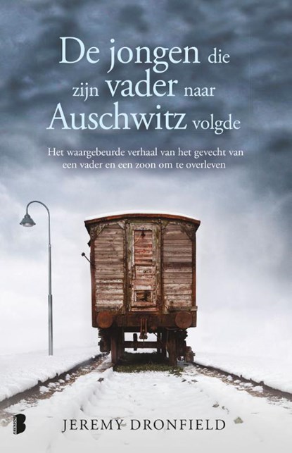 De jongen die zijn vader naar Auschwitz volgde, Jeremy Dronfield - Paperback - 9789022586075