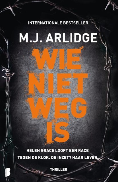 Wie niet weg is, M.J. Arlidge - Paperback - 9789022586136