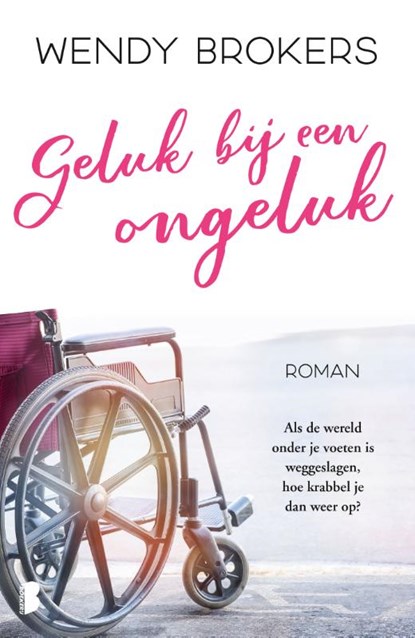 Geluk bij een ongeluk, Wendy Brokers - Paperback - 9789022589960