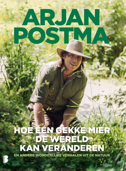 Hoe één gekke mier de wereld kan veranderen, Arjan Postma ; Koen van Santvoord - Paperback - 9789022590300