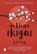 De kleine ikigai, Francesc Miralles ; Héctor García - Gebonden - 9789022590669