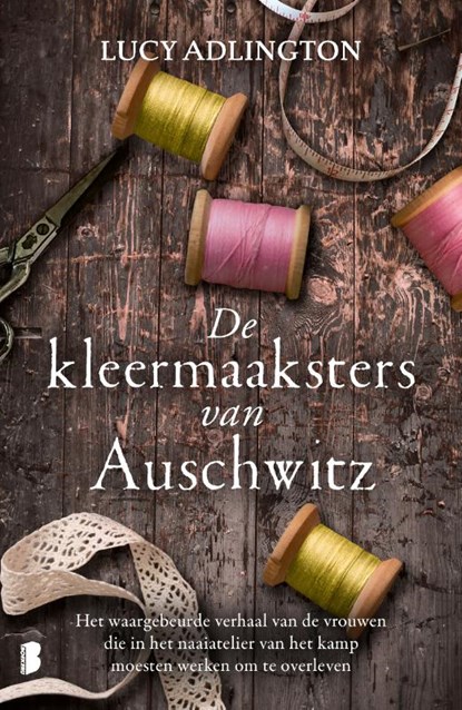 De kleermaaksters van Auschwitz, Lucy Adlington - Paperback - 9789022590744