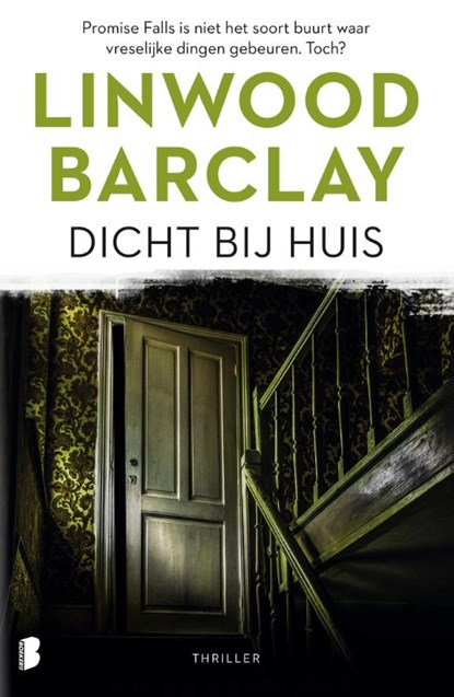 Dicht bij huis, Linwood Barclay - Paperback - 9789022591819