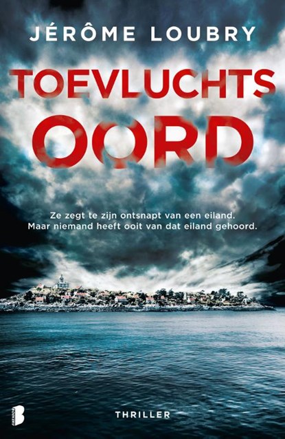 Toevluchtsoord, Jérôme Loubry - Paperback - 9789022591840