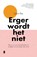 Erger wordt het niet, Laura Day - Paperback - 9789022592083