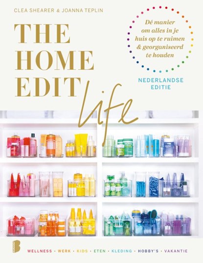 The home Edit Life, Joanna Teplin ; Clea Shearer - Gebonden - 9789022593011