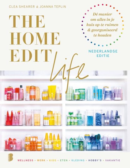 The home Edit Life, Joanna Teplin ; Clea Shearer - Gebonden - 9789022593011
