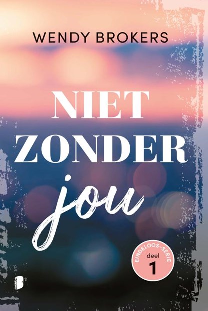 Niet zonder jou, Wendy Brokers - Paperback - 9789022593745