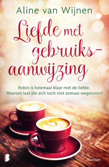 Liefde met gebruiksaanwijzing, Aline van Wijnen - Paperback - 9789022593912