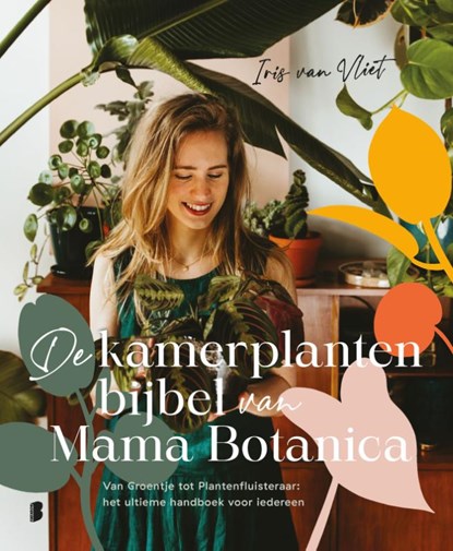 De kamerplantenbijbel van Mama Botanica, Iris van Vliet - Gebonden - 9789022594063