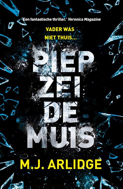 Piep zei de muis, M.J. Arlidge - Paperback - 9789022595657