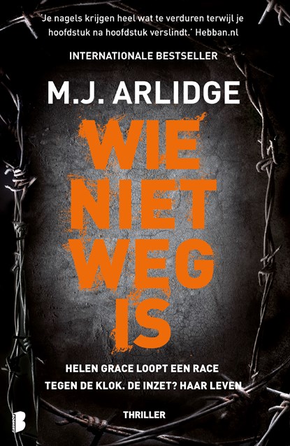 Wie niet weg is, M.J. Arlidge - Paperback - 9789022595695