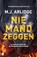 Niemand zeggen, M.J. Arlidge - Paperback - 9789022596722