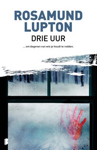 Drie uur | Rosamund Lupton | 