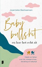Babybullshit en hoe het echt zit | Jojanneke Bastiaansen | 