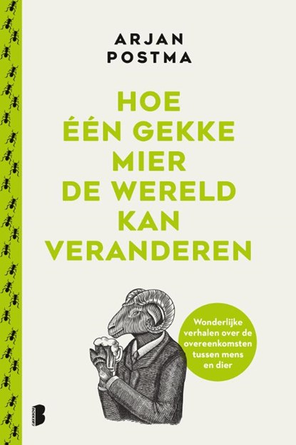 Hoe één gekke mier de wereld kan veranderen, Arjan Postma ; Koen van Santvoord - Gebonden - 9789022597736