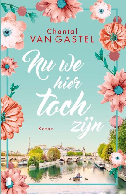 Nu we hier toch zijn, Chantal van Gastel - Paperback - 9789022597873