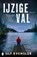 IJzige val, Ulf Kvensler - Paperback - 9789022598252