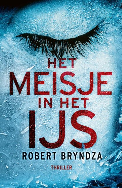 Het meisje in het ijs, Robert Bryndza - Paperback - 9789022598863