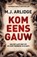 Kom eens gauw, M.J. Arlidge - Paperback - 9789022599327