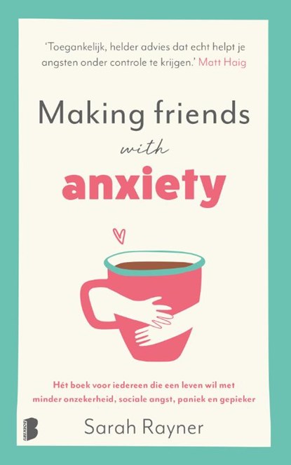 Making friends with anxiety, Sarah Rayner - Gebonden - 9789022599549