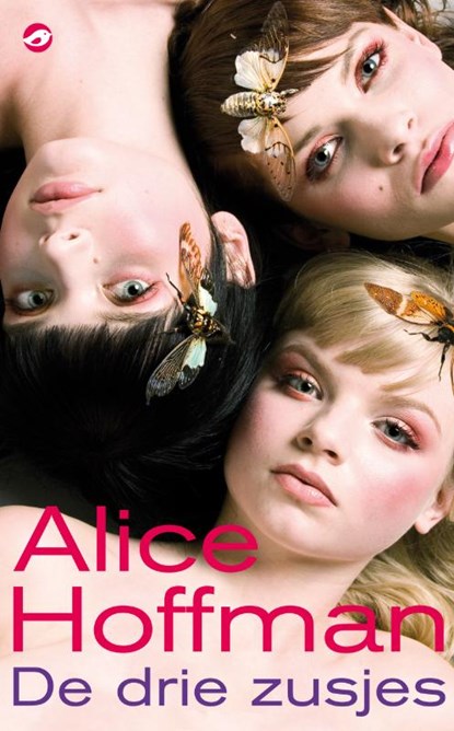 De drie zusjes, Alice Hoffman - Paperback - 9789022962510